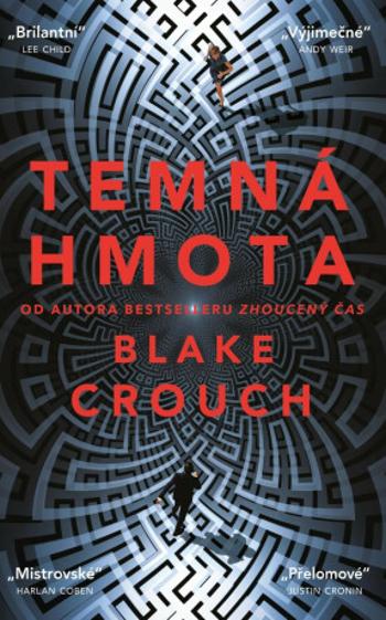 Temná hmota - Blake Crouch