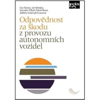 Odpovědnost za škodu z provozu autonomních vozidel (978-80-7502-626-2)