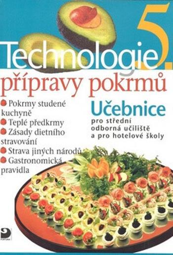 Technologie přípravy pokrmů 5 - 2. vydání - Hana Sedláčková