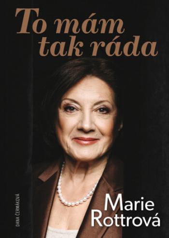 To mám tak ráda Marie Rottrová - Dana Čermáková