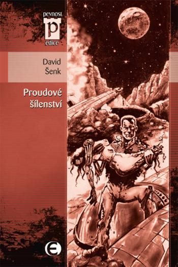 Proudové šílenství - David Šenk - e-kniha