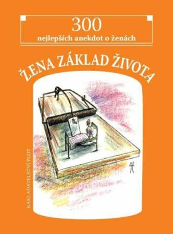 Žena základ života - Břetislav Kovařík