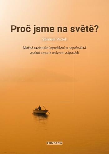 Proč jsme na světě? - Vožeh Samuel