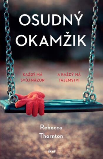 Osudný okamžik - Thornton Rebecca