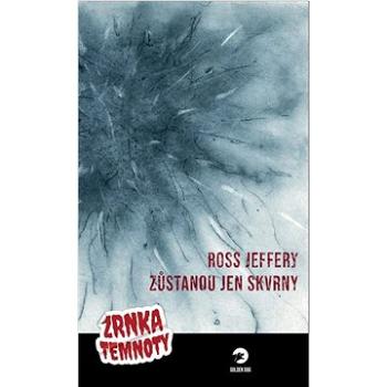 Zůstanou jen skvrny  (978-80-88067-51-1)