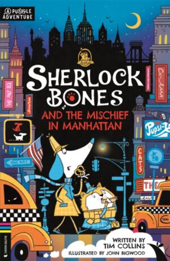 Sherlock Bones and the Mischief in Manhattan - Tim Collins