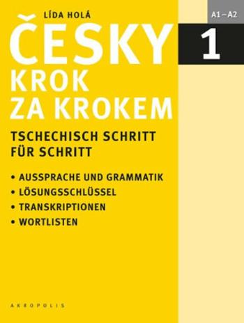 Česky krok za krokem 1 / Tschechisch Schritt für Schritt 1 (Učebnice + klíč + 2 CD) - Lída Holá, Stanislav Setinský