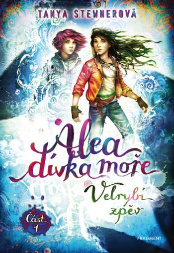 Alea - dívka moře: Velrybí zpěv (Část 1) - Tanya Stewnerová - e-kniha