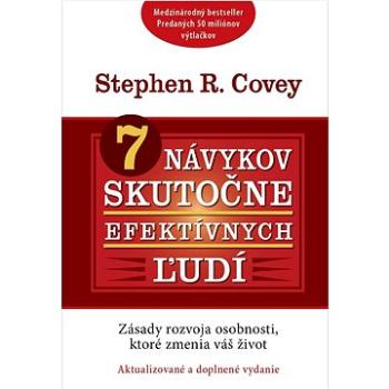 7 návykov skutočne efektívnych ľudí: Zásady rozvoja osobnosti, ktoré zmenia váš život (978-80-8109-431-6)