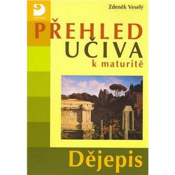 Přehled učiva k maturitě: Dějepis (80-7168-933-5)