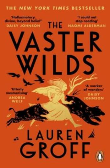 The Vaster Wilds - Lauren Groff