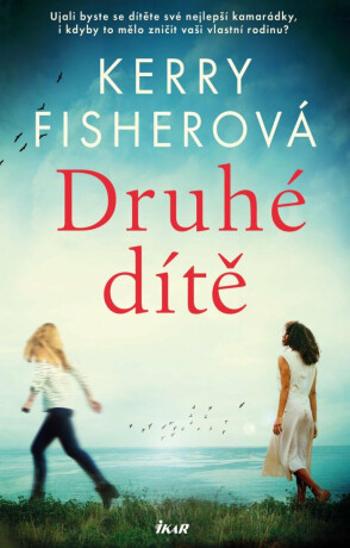 Druhé dítě - Kerry Fisherová