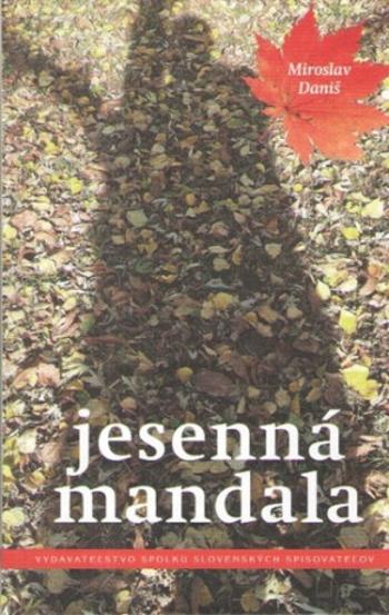 Jesenná mandala - Miroslav Daniš