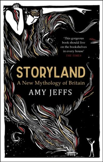 Storyland: A New Mythology of Britain - Amy Jeffs