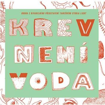 Krev není voda: Krev není voda - CD (2664516-2)