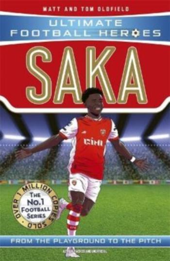 Saka (Ultimate Football Heroes - The No.1 football series) - Tom & Matt Oldfield, Ultimate Football Heroes