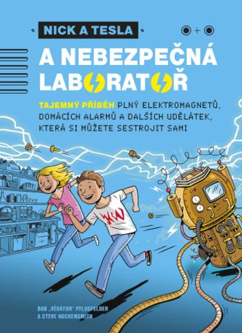 Nick a Tesla a nebezpečná laboratoř - Bob Pflugfelder, Steve Hockensmith - e-kniha