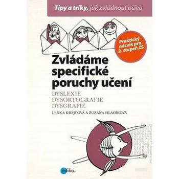 Zvládáme specifické poruchy učení: Dyslexie, dysortografie, dysgrafie (978-80-266-1400-5)