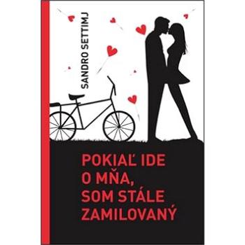 Pokiaľ ide o mňa, som stále zamilovaný (978-80-8142-484-7)