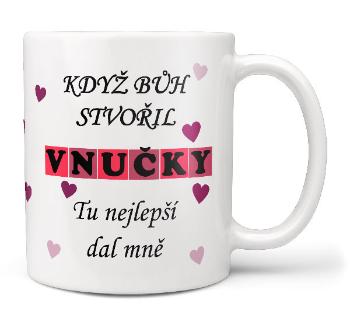 Hrnek Když bůh stvořil vnučky (Náplň hrníčku: Žádná)