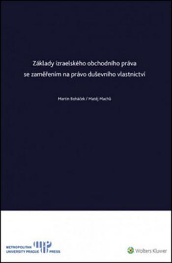 Základy izraelského obchodního práva se zaměřením na právo duševního vlastnictví - Martin Boháček, Matěj Machů