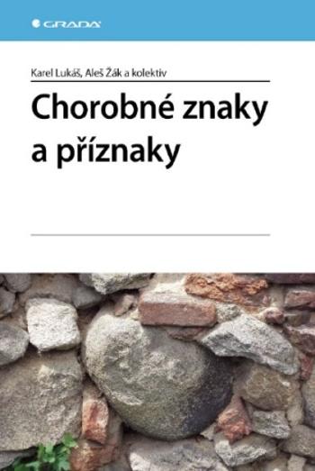 Chorobné znaky a příznaky - Aleš Žák, Karel Lukáš - e-kniha