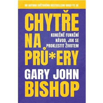 Chytře na prů*ery (978-80-277-0236-7)