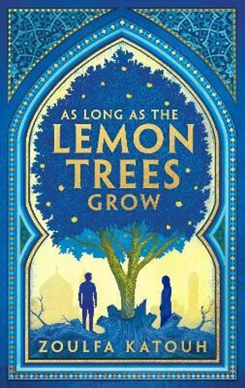 As Long As the Lemon Trees Grow (Defekt) - Zoulfa Katouh