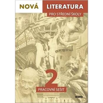 Nová literatura pro střední školy 2 Pracovní sešit (978-80-7358-312-5)