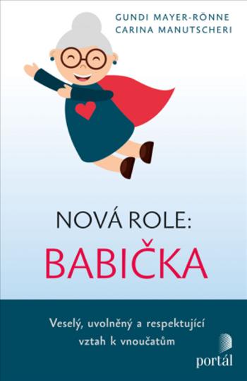 Nová role: babička - Gundi Mayer-Rönne, Carina Manutscheri