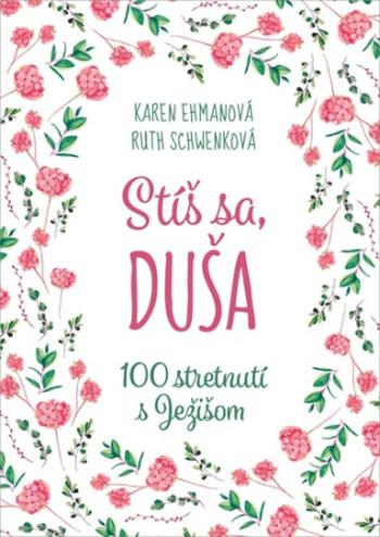 Stíš sa, duša - Karen Ehmanová, Ruth Schwenková