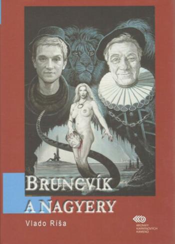 Bruncvík a nagyery - Vlado Ríša, Martin Fibiger