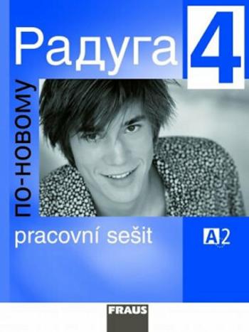 Raduga po-novomu 4 - pracovní sešit - Stanislav Jelínek, Hana Žofková, Radka Hříbková