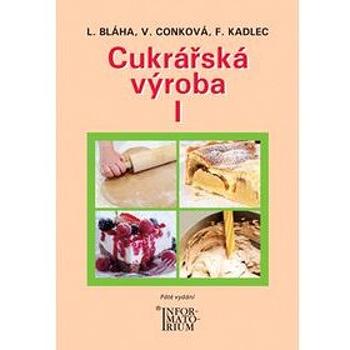 Cukrářská výroba I (978-80-7333-137-5)