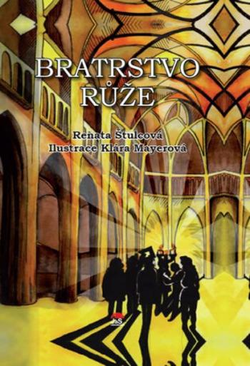 Bratrstvo růže - Renata Štulcová, Klára Mayerová