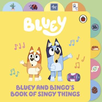 Bluey: Bluey and Bingo’s Book of Singy Things - Bluey