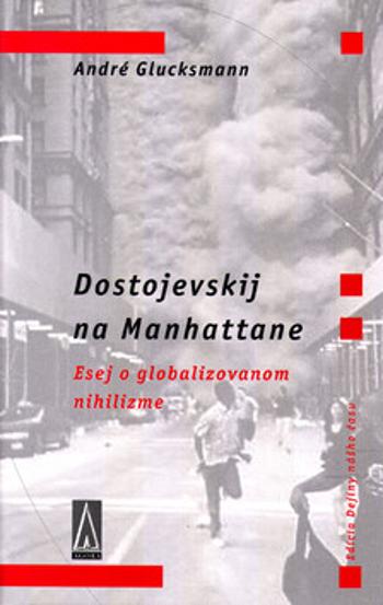 Dostojevskij na Manhattane - André Glucksmann