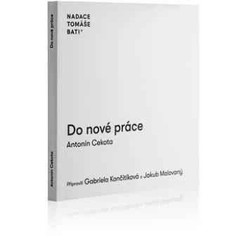 Do nové práce (978-80-908563-2-5)