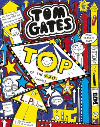 Tom Gates 9: Top of the Class (Nearly) - Liz Pichon