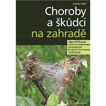 Choroby a škůdci na zahradě (978-80-271-0239-6)