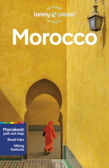 Lonely Planet Morocco - Lonely Planet, Helen Ranger, Tara Stevens, Sarah Gilbert, Sally Kirby, Mandy Sinclair