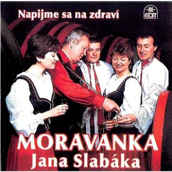 Moravanka: Napijme sa na zdraví - CD (410026-2)