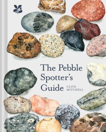 The Pebble Spotter's Guide - National Trust Books, Clive Mitchell