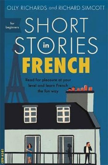 Short Stories in French for Beginners - Richards Olly