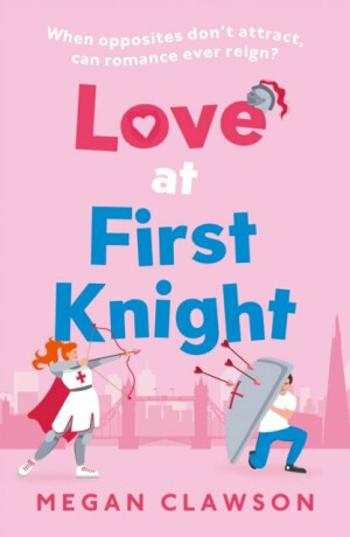 Love at First Knight - Clawson Megan