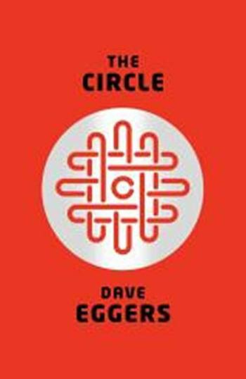 The Circle - Dave Eggers