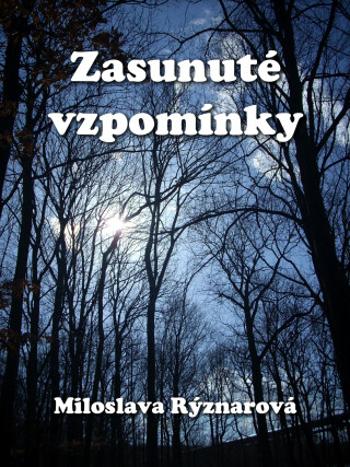 Zasunuté vzpomínky - Miloslava Rýznarová - e-kniha