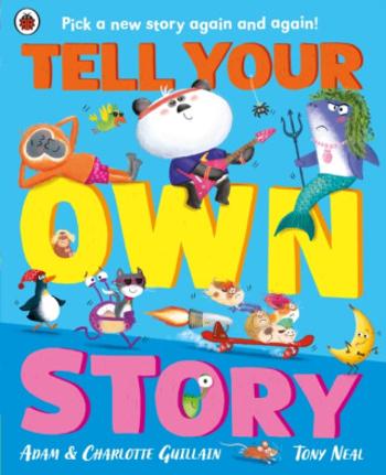 Tell Your Own Story - Adam Guillain, Charlotte Guillain