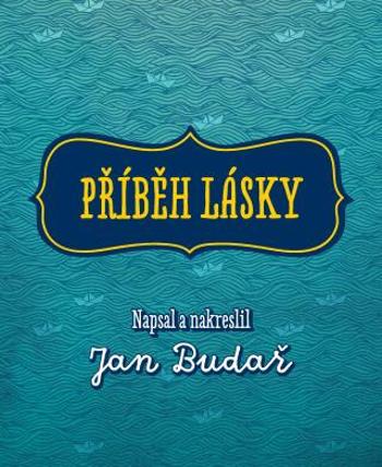 Příběh lásky - Jan Budař - e-kniha