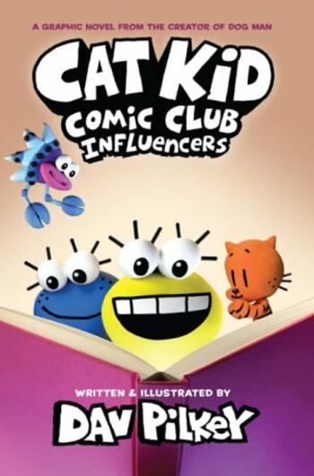 Cat Kid Comic Club 5: Influencers - Dav Pilkey